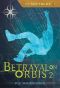 [The Softwire 02] • Betrayal on Orbis